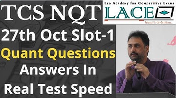TCS NQT 27 Oct Slot-1 (Exam Is Still Going On) Real Quant Questions
