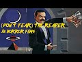 (Don't Fear) The Reaper In Horror Films | YCFT