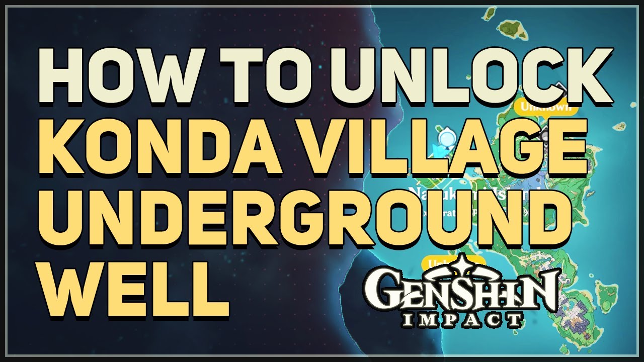 How to unlock Konda Village Underground Well Genshin Impact YouTube