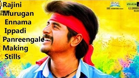 Rajini Murugan Ennama Ippadi Panreengale Making Stills