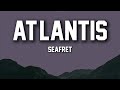 Seafret Atlantis Lyrics Sad Lofi