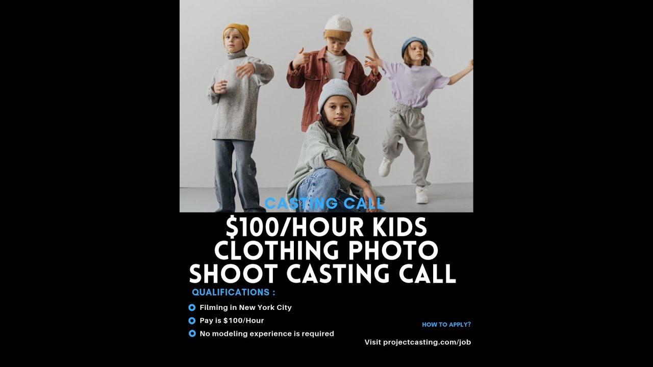 $100Hour Kids Clothing Photo Shoot Casting Call