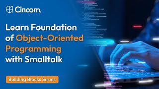 Building Blocks Series An Overview - Foundation Of Object-Oriented Programming And Smalltalk
