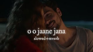 O O Jaane Jana (slowed+reverb) | Kamal Khan | Musiclin