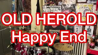 OLD HEROLD- Happy End