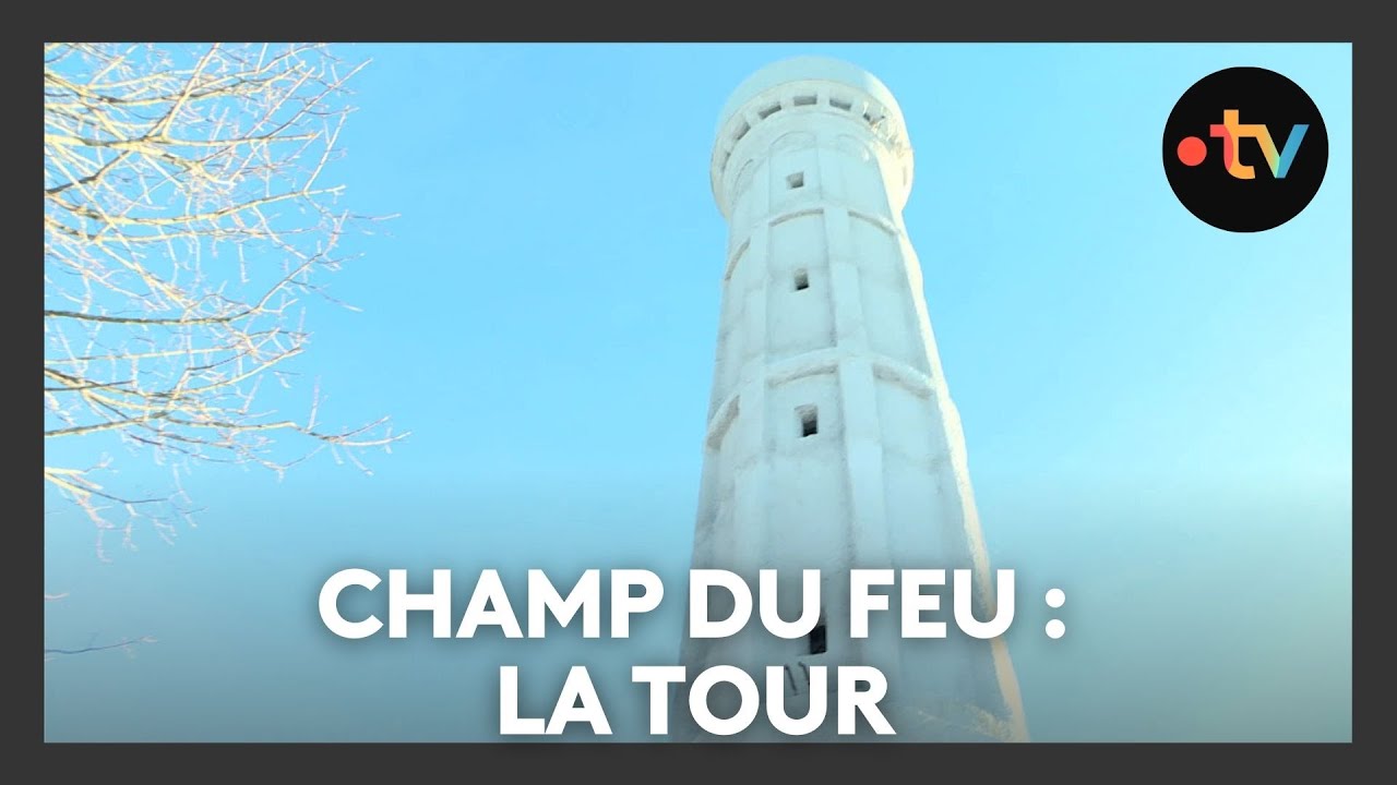 Un lieu, des histoires au Champ du Feu : la tour - Episode 1/4