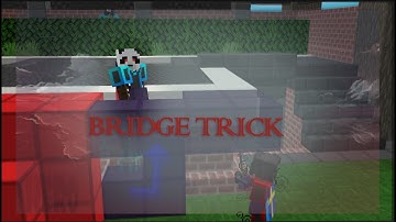 Bridge Trick - The Advanced bypass