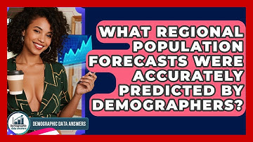What Regional Population Forecasts Were Accurately Predicted By Demographers?