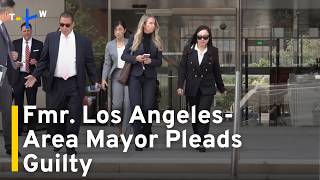 Former Arcadia, California Mayor Pleads Guilty To China Agent Charges｜TaiwanPlus News
