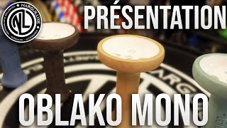 Test : OBLAKO: Mono  - Narguiluxe