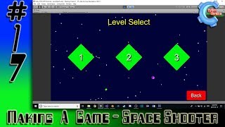 Making A Game - Space Shooter - Part 17 | Level Select and Main Menu! screenshot 5