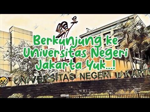 Berkunjung ke Universitas Negeri Jakarta Yuk...!