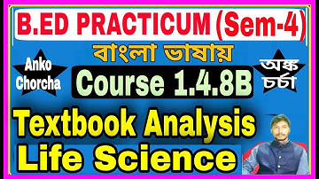#1.4.8b Textbook Analysis (Life Sciences), B.Ed Practicum (4th sem) , Anko Chorcha