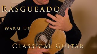 Rasgueado Warm Up On Classical Guitar