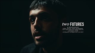 Two Futures 2025 - Peter Newington Evan Lynch