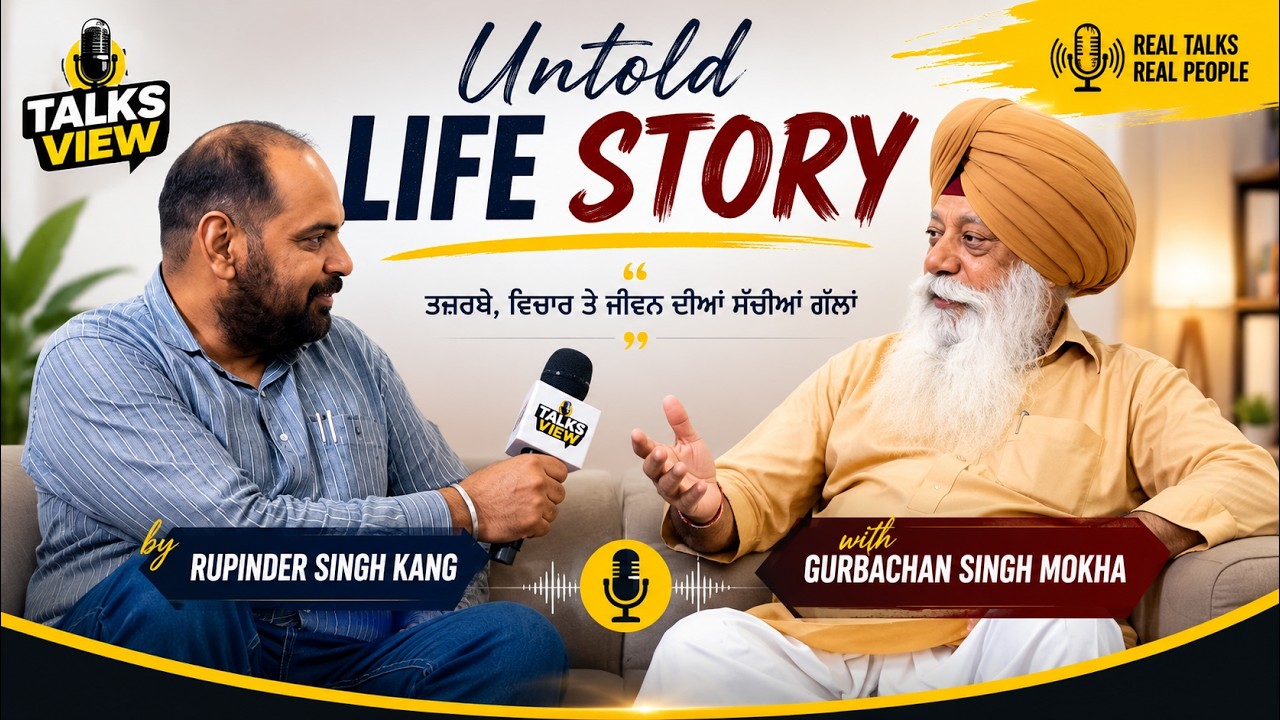 Gurbachan Singh Mokha Interview  Untold Stories, Life Lessons & Experiences | #4 Part1