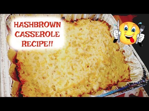 EASY HASHBROWN CASSEROLE RECIPE!!