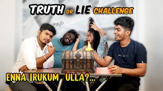 Chaii!😡 Vaaiya Thorandhaale Poiii!😑 | Truth or Lie Challenge😂💯