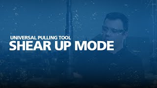 Universal Pulling Tool || Shear Up Mode