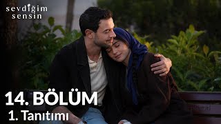 Sevdiğim Sensin 14. Bölüm 1. Tanıtım | “Bir ömür böyle kalalım istiyorum..