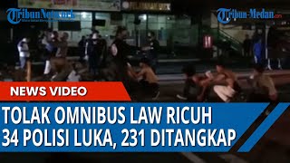 Dampak Aksi Tolak Omnibus Law Berujung Ricuh di Medan, 34 Polisi Luka-luka dan 231 Orang Diamankan
