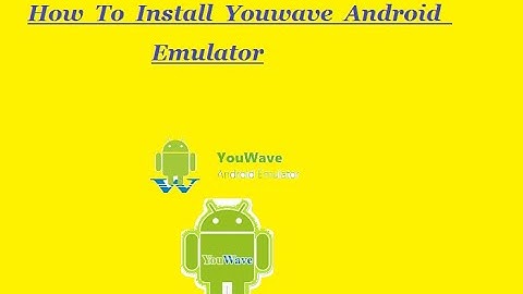 How to install youwave android emulator
