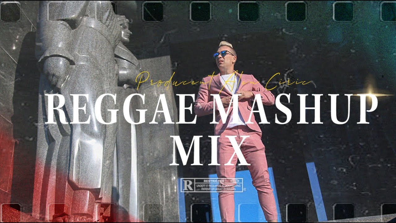 REGGAE MASHUP MIX (Official Video)