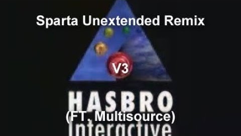 (V3) Hasbro Interactive has Sparta Unextended Remix (FT. Multisource)