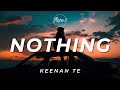 Keenan Te Nothing Lyrics
