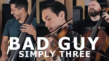 Bad Guy - Billie Eilish (violin/cello/bass cover) - Simply Three | STUDIO SESSIONS