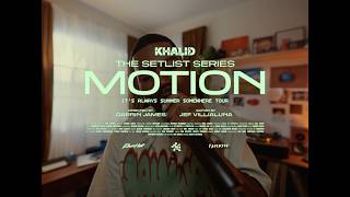 Khalid - Motion (Acoustic) The Set List Series