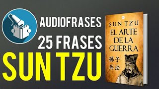 Sun Tzu, &quot;EL ARTE DE LA GUERRA&quot; | las mejores frases