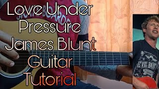 James Blunt - Love Under Pressure // Easy Guitar Tutorial, Lesson, Chords James Blunt - Love Under Pressure // Easy Guitar Tutorial, Lesson, Chords