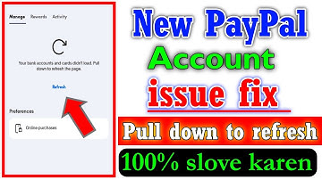 PayPal account issue fix pull down to refresh problem 100% slove karen