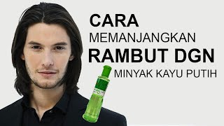 RAMUAN MUJARAB !!, INI DIA 12 CARA MEMANJANGKAN RAMBUT DENGAN MINYAK KAYU PUTIH | TIPS KESEHATAN