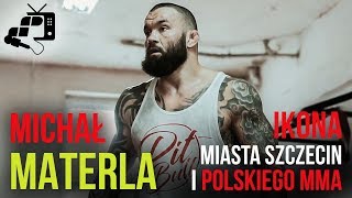 Ikona miasta Szczecin i polskiego MMA 🥊 MICHAŁ MATERLA