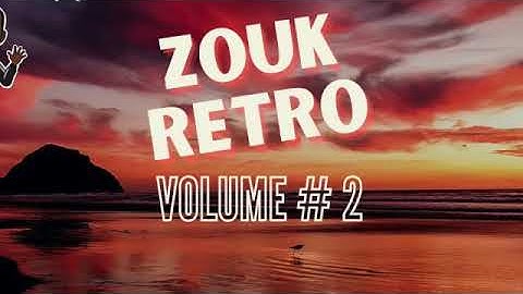 30 Minutes de Zouk Rétro.Volume#2
