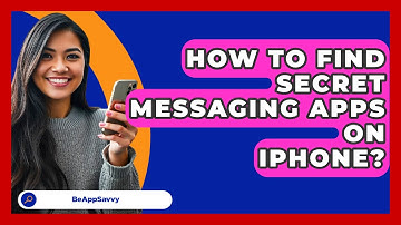 How To Find Secret Messaging Apps On   iPhone? - Be App Savvy