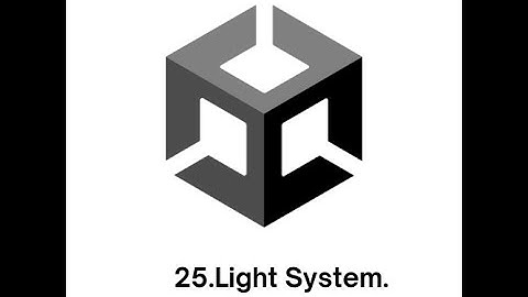 [BASIC UNITY 3D CODE]-25.Light System-Hệ thống ánh sáng trong Unity.