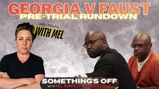 GA v Faust Pre-Trial Rundown AND Day 1 Opening Arguments