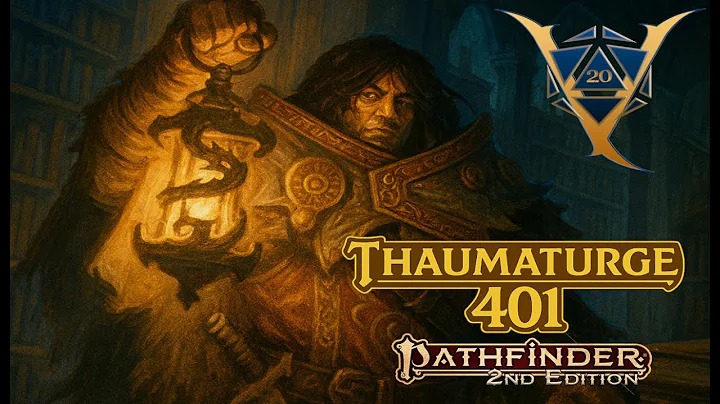 Thaumaturge 401 - Best Archetypes to Pair with the Thaumaturge