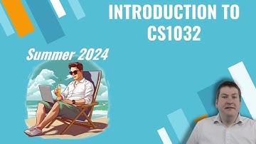 CS1032: Introduction to CS1032 (Summer 2024)