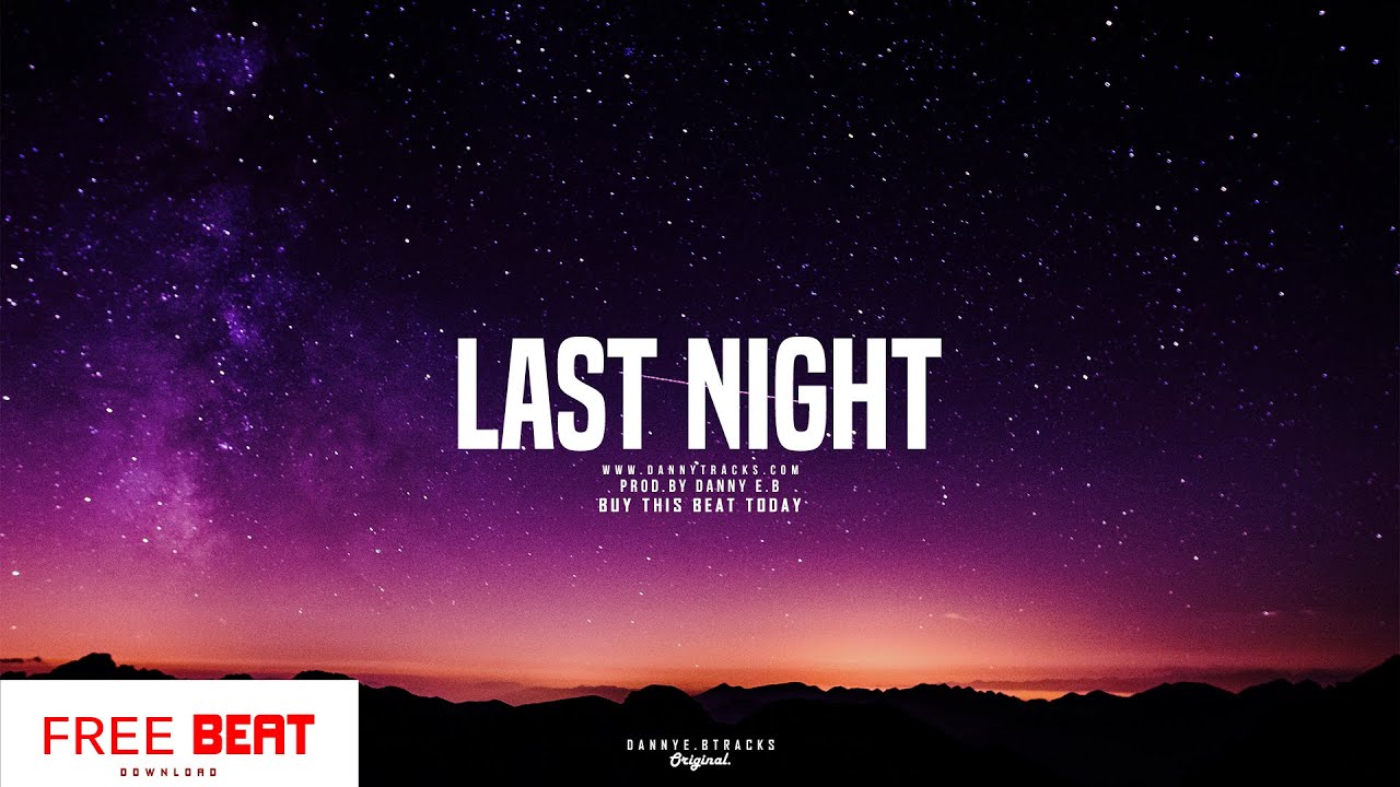 FREE "Last Night" - Trap Beat / Smooth / R&B Instrumental (Prod. Danny E.B)
