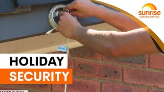 Home security tips for summer holidays | Sunrise