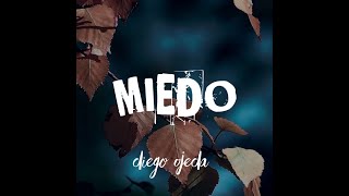 Video thumbnail of "Diego Ojeda - MIEDO (Video Oficial)"