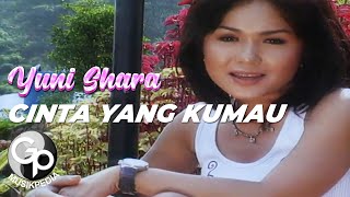 Yuni Shara - Cinta Yang Kumau