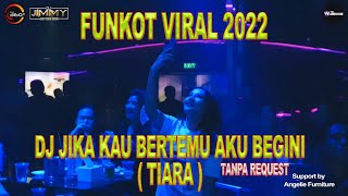 Download lagu FUNKOT VIRAL 2022 DJ JIKA KAU BERTEMU AKU BEGINI B... mp3