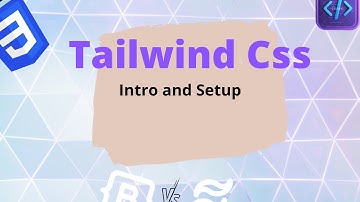 Tailwind Css Intro and Setup in 9 mins!