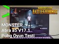 Monster Abra a5 V17.1 Pubg Oyun Testi - 2021
