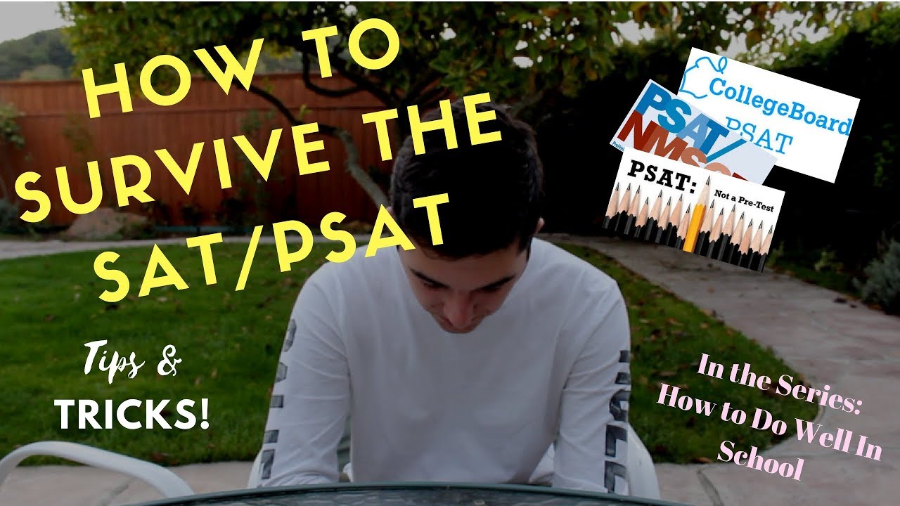 HOW TO SURVIVE THE SAT/PSAT IN FIVE MINUTES